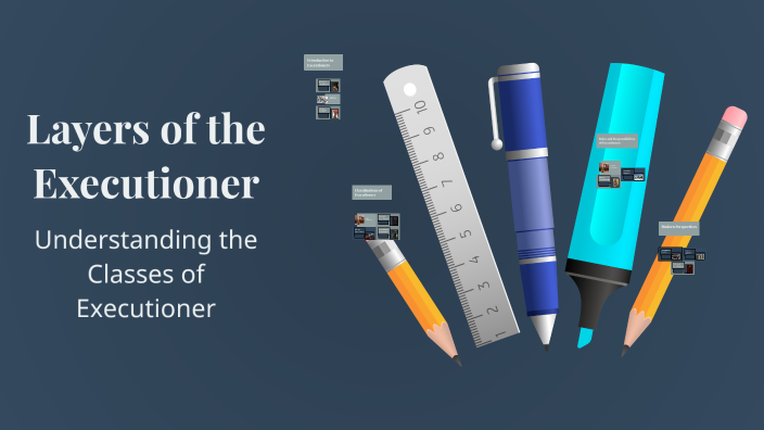 Layers of the Executioner by Saam on Prezi