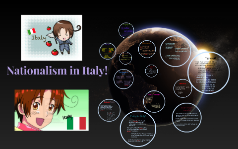 Nationalism in Italy! by Erin Electra on Prezi
