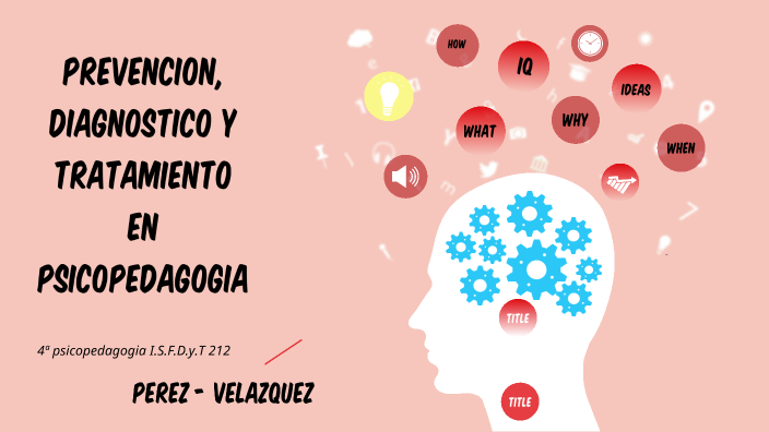 PREVENCION, DIAGNOSTICO Y TRATAMIENTO EN PSICOPEDAGOGIA By Debora Perez ...