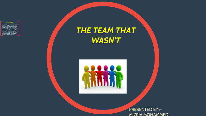 case study the team that wasn't