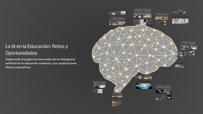 La IA en la Educación: Retos y Oportunidades by SERGIO PORTALES on Prezi