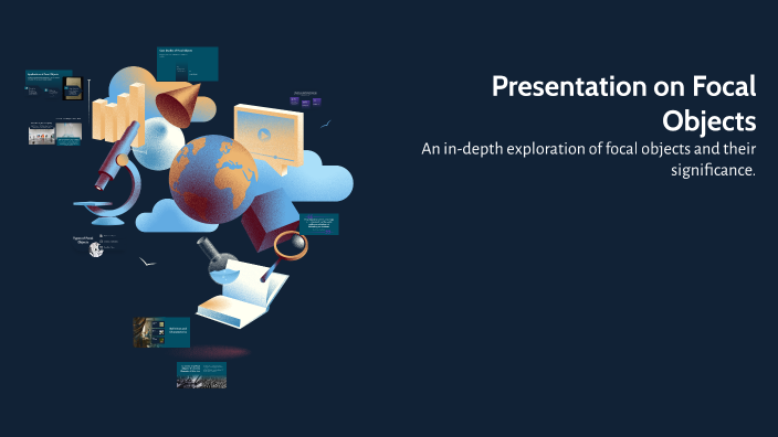Focus Object Presentation on Focal Objects by Данило Роговий on Prezi