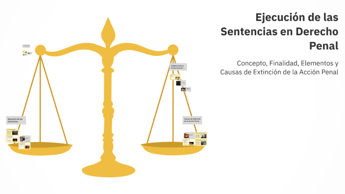 Ejecución de las Sentencias en Derecho Penal by Eduardo Isra on Prezi