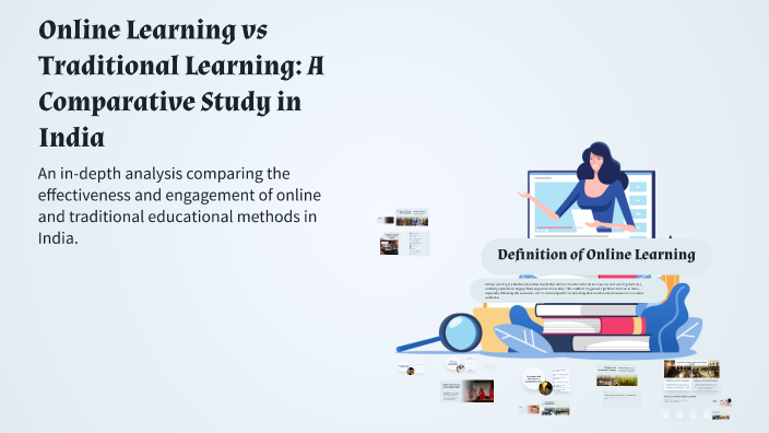 Online Learning vs Traditional Learning: A Comparative Study in India ...