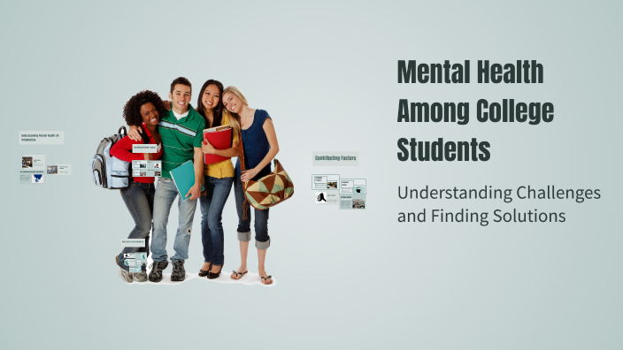 Mental Health Among College Students by Upadhyay Khushboo on Prezi