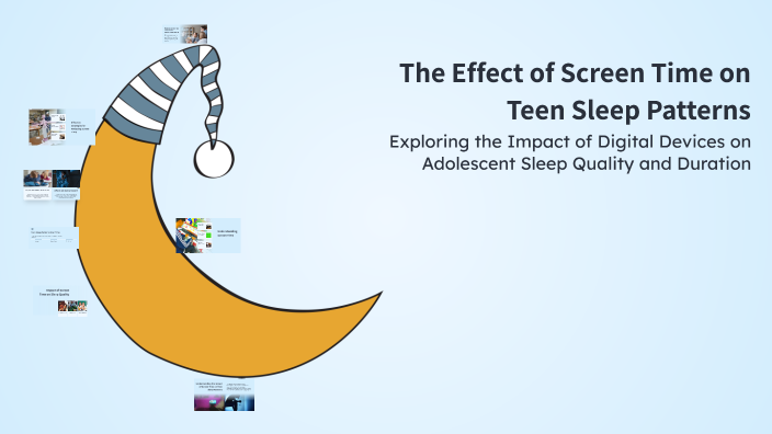 The Effect of Screen Time on Teen Sleep Patterns by kiara kim on Prezi