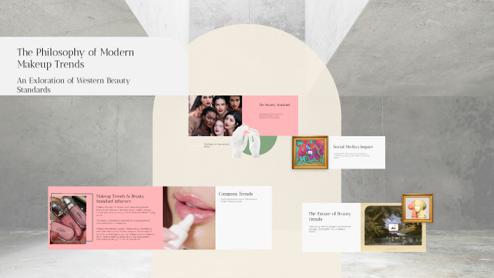 The Philosophy of Modern Makeup Trends by Marley Pickett [Student] on Prezi