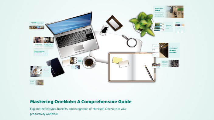 Onenote Masterpieces Mastering OneNote: A Comprehensive Guide by sweety2016 on Prezi