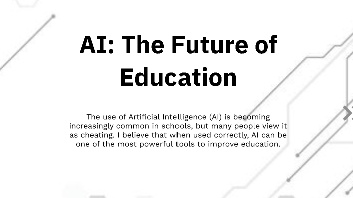 AI: The Future of Education by Nathan Garcia on Prezi