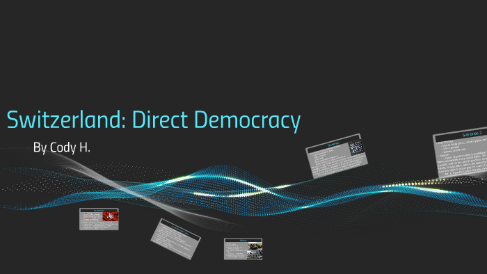 American Democracy Vs Switzerland S Direct Democracy By Cody Haase On Prezi   Lfagurwjskw4rfqcuspuz6g7vl6jc3sachvcdoaizecfr3dnitcq 3 0 