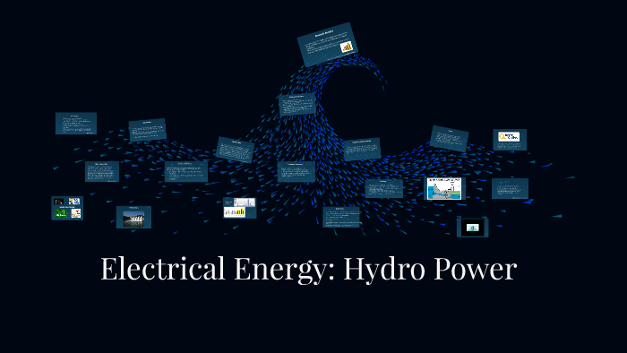 Hydro Electricity by e fais on Prezi