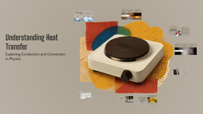 Understanding Heat Transfer by Soundes Abdennouz on Prezi