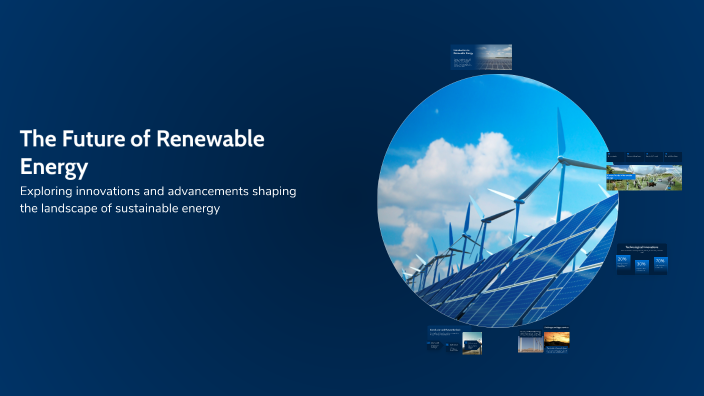 The Future of Renewable Energy by V M on Prezi