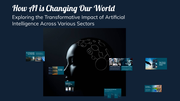 How AI is Changing Our World by paavan katariya on Prezi