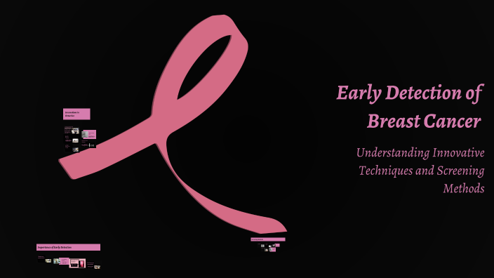Early Detection of Breast Cancer by on Prezi