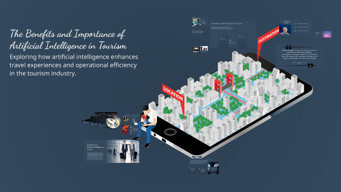 The Benefits and Importance of Artificial Intelligence in Tourism by ...