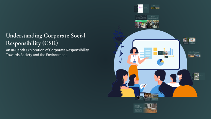 Understanding Corporate Social Responsibility (CSR) by Srisruthy S on Prezi