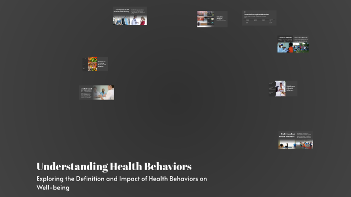 Understanding Health Behaviors by on Prezi
