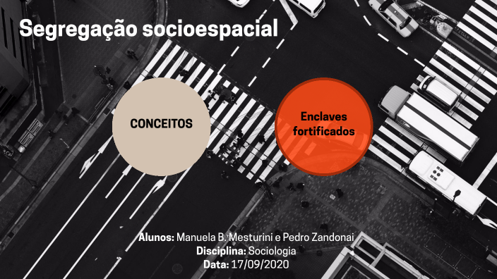 Segregação Socioespacial By Manuela Benini Mesturini On Prezi