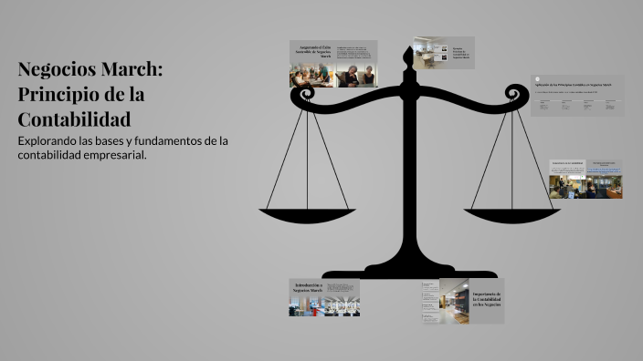 Negocios March: Principio de la Contabilidad by sebas gomez on Prezi