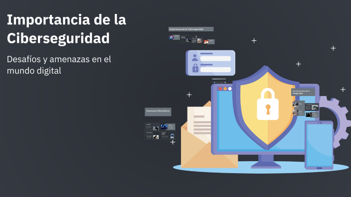 Importancia de la Ciberseguridad by Sebastián on Prezi