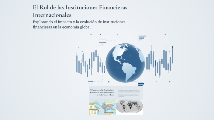 El Rol de las Instituciones Financieras Internacionales by GRACE ...