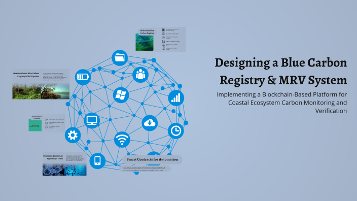 Designing a Blue Carbon Registry & MRV System by Blockbased on Prezi