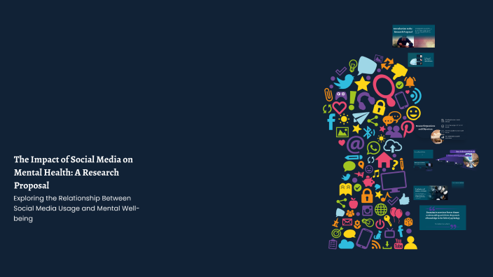 The Impact of Social Media on Mental Health: A Research Proposal by ...