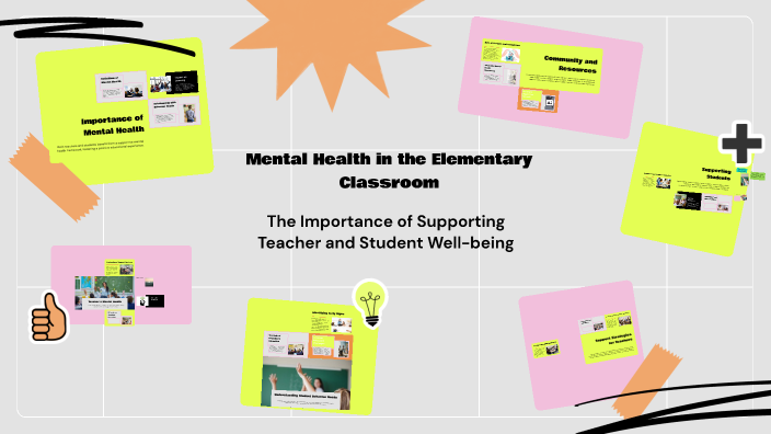 Mental Health in the Elementary Classroom by Vanessa Granados on Prezi