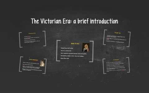 The Victorian Era: a brief introduction by Sophie Lindsay on Prezi