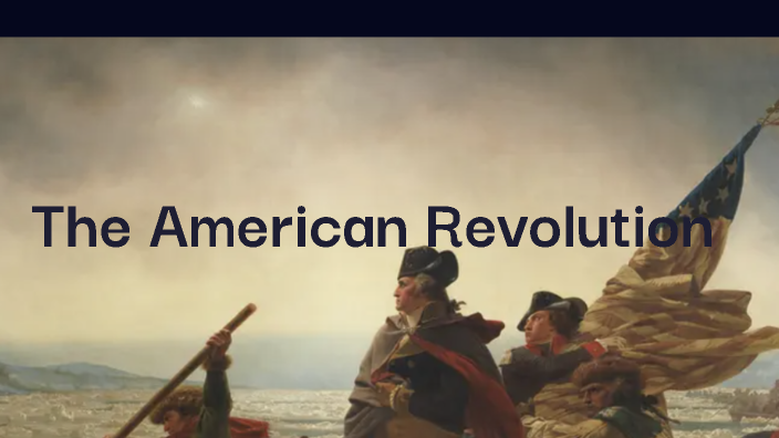The American Revolution by Brenda Alvarado on Prezi