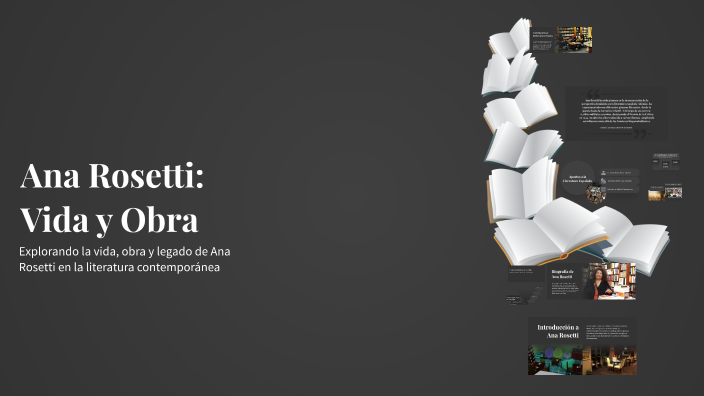 Ana Rosetti: Vida y Obra by Irene Rodriguez Cabrerizo on Prezi