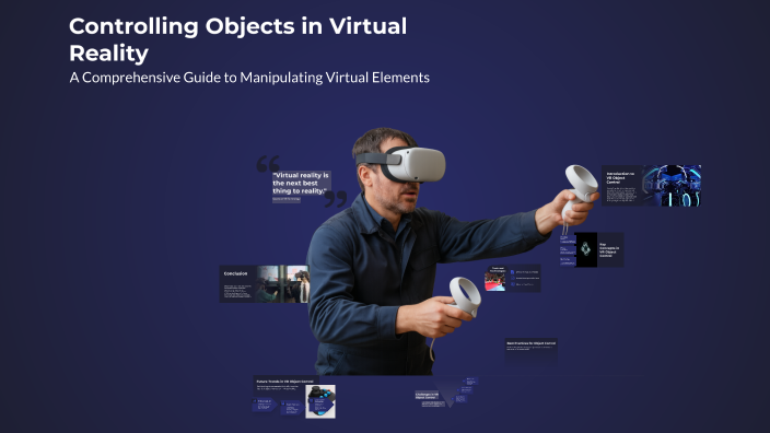 Controlling Objects in Virtual Reality by Erbol Muxanov on Prezi