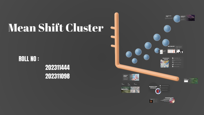 Understanding Mean Shift Clustering by Munzir Awadalla on Prezi