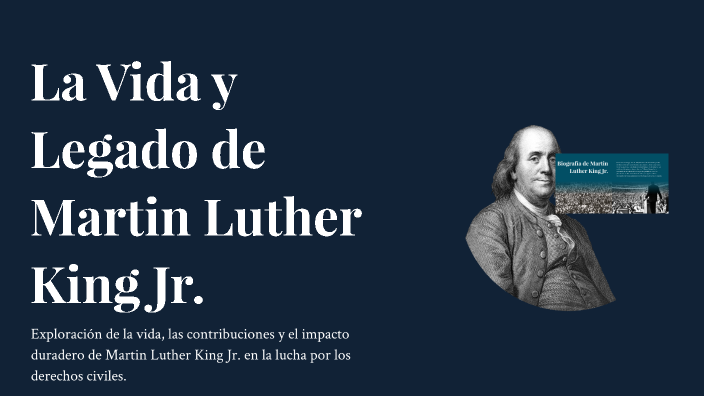 La Vida y Legado de Martin Luther King Jr. by Rachid Lwaar on Prezi