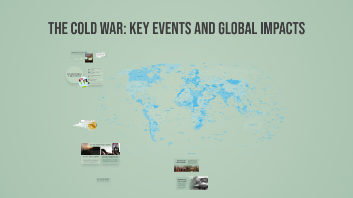 The Cold War: Key Events and Global Impacts by Caiden Cofflin on Prezi
