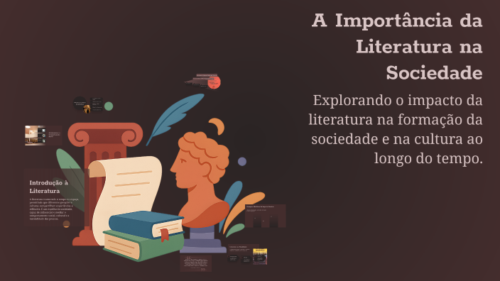 A Importância da Literatura na Sociedade by Wendel Silva Alves on Prezi