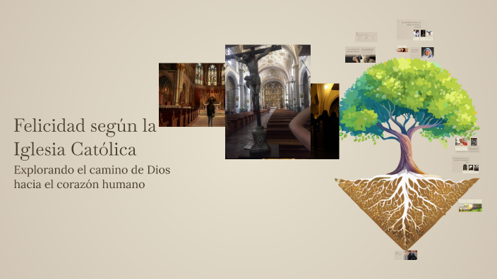 Felicidad según la Iglesia Católica by Leonardo Gonzalez on Prezi