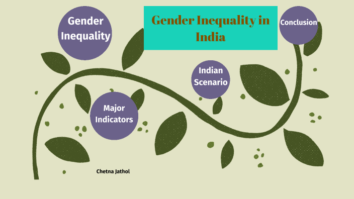 Gender Inequality In India By Chetna Jathol On Prezi