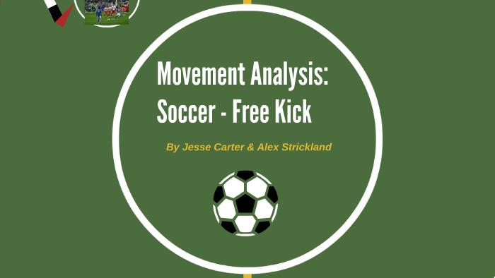 Movement Analysis Soccer Free Kick By Alex Strickland