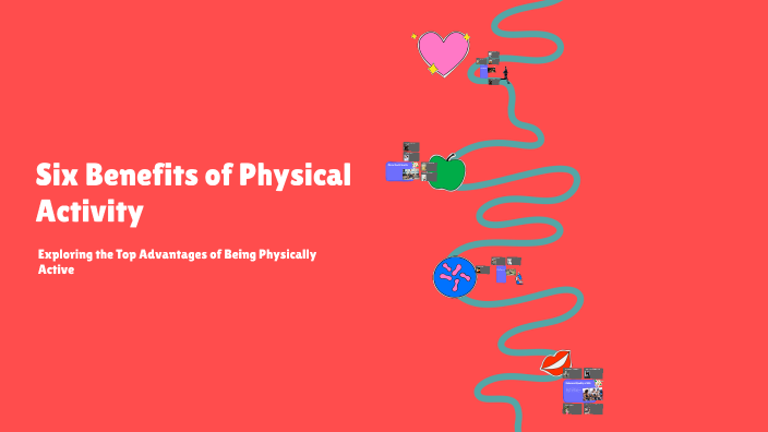 Six Benefits of Physical Activity by Tod Anderson on Prezi