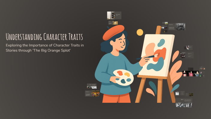 Understanding Character Traits by Maddie DeBoer on Prezi