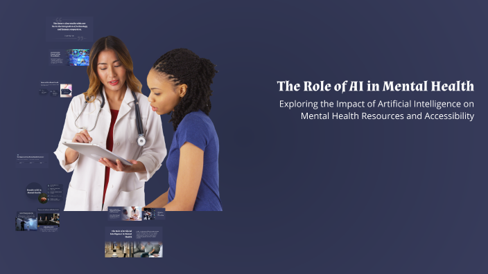 The Role of AI in Mental Health by Sarah Erskine on Prezi