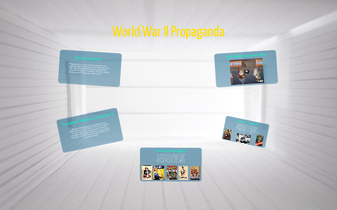 World War II Propaganda by Merideth Hinson on Prezi