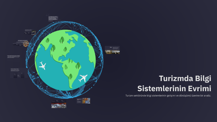 Turizmda Bilgi Sistemlerinin Evrimi by Asilbek Eshmurodov on Prezi