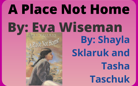 A Place Not Home Visual Essay By Tasha Taschuk