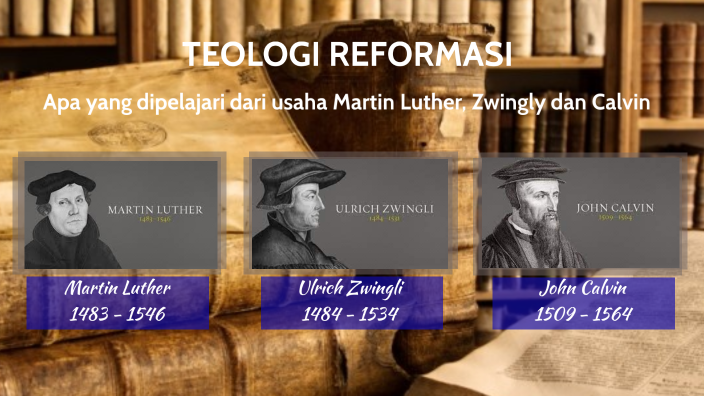 TEOLOGI REFORMASI By Veni Daniel On Prezi