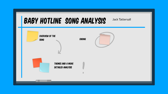 baby-hotline-song-analysis-by-jack-tattersall-on-prezi