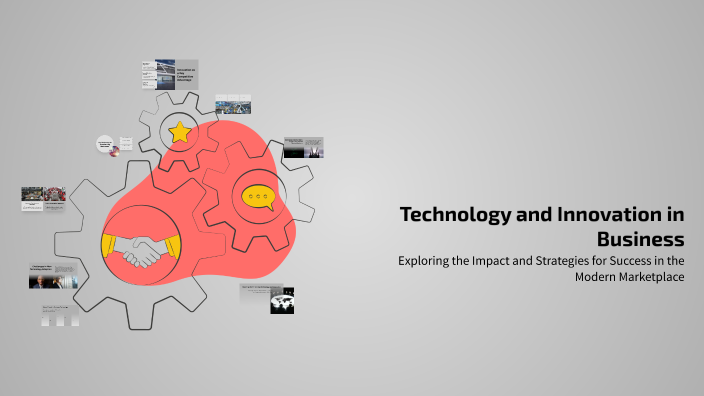 Technology and Innovation in Business by Princes De Los Reyes on Prezi