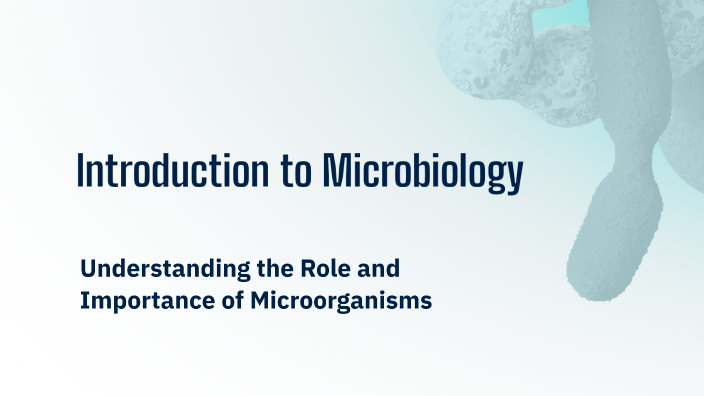 Introduction to Microbiology by Ahmed Ali on Prezi